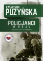 Policjanci. W boju. Najgroźniejsze akcje i ich konsekwencje - tantis.pl