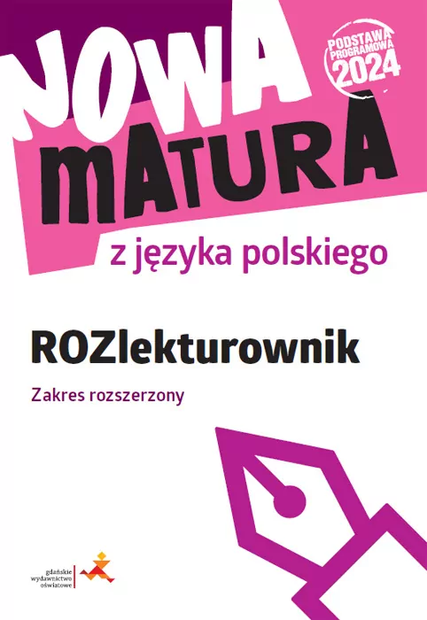 Nowa matura z języka polskiego. ROZlekturownik ZR - tantis.pl