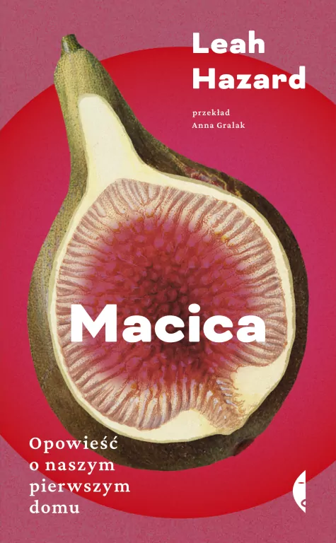 Macica. Opowieść o naszym pierwszym domu - tantis.pl