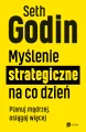 Myślenie strategiczne na co dzień. Planuj mądrzej, osiągaj więcej - tantis.pl