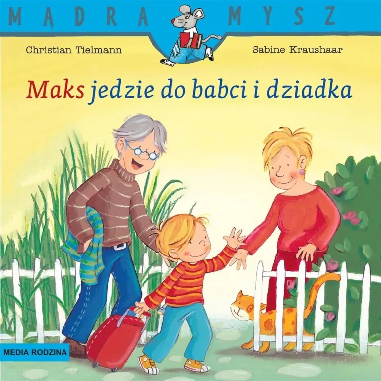 Maks jedzie do babci i dziadka. Mądra Mysz - tantis.pl