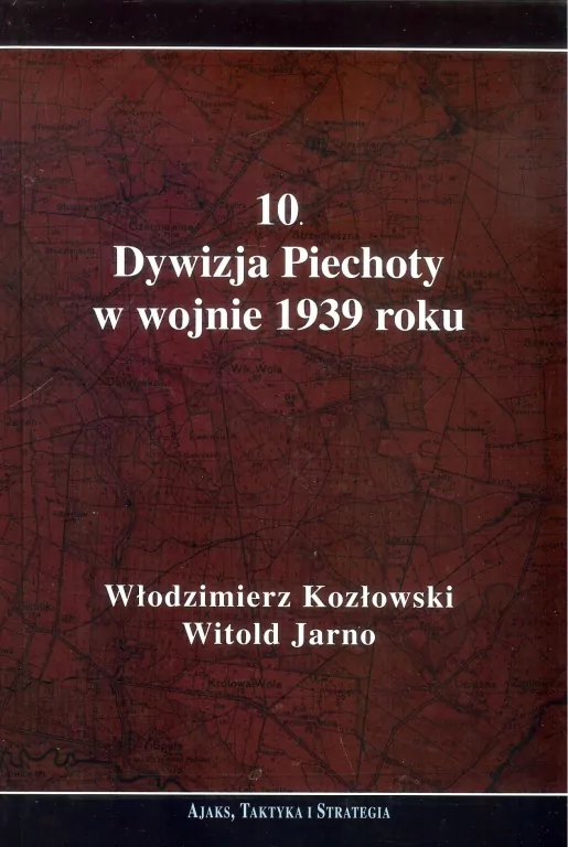 10 Dywizja Piechoty w wojnie 1939 roku - tantis.pl