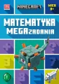 Minecraft. Matematyka. Megazadania. 8+ - tantis.pl