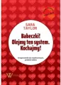 Babeczki! Olejmy ten system. Kochajmy! - tantis.pl