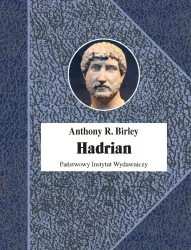 Hadrian. Cesarz niestrudzony