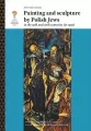 Painting and Sculpture by Polish Jews in the 19th and 20th Centuries - tantis.pl