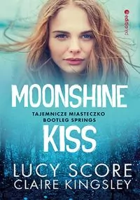 Moonshine Kiss. Tajemnicze miasteczko Bootleg Springs - tantis.pl