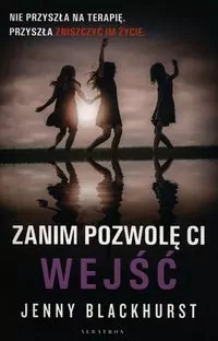 Zanim pozwolę ci wejść. Thriller psychologiczny