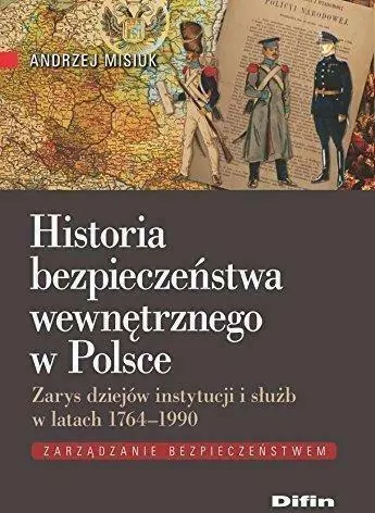 Historia bezpieczeństwa wewnętrznego w Polsce - tantis.pl