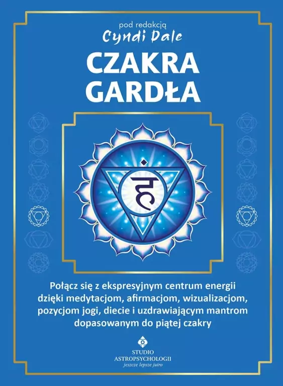 Czakra gardła.. Połącz się z ekspresyjnym centrum - tantis.pl