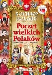 Kocham Polskę. Poczet wielkich Polaków