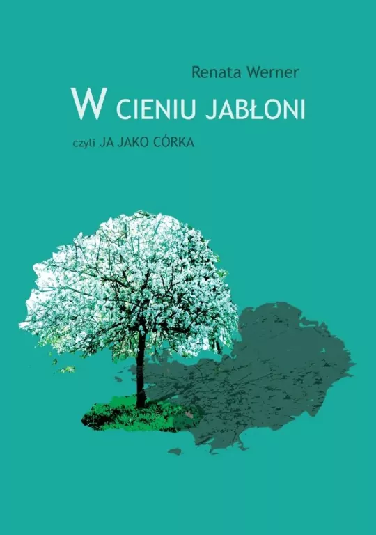 W cieniu jabłoni czyli ja jako córka - tantis.pl