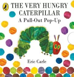 A Pull-out Pop-up. The Very Hungry Caterpillar