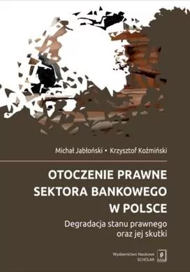 Otoczenie prawne sektora bankowego w Polsce - tantis.pl
