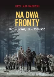 Na dwa fronty. Brygada Świętokrzyska NSZ