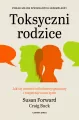 Toksyczni rodzice. Jak się uwolnić od bolesnej... - tantis.pl