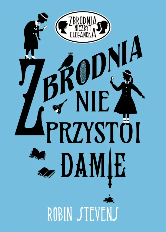 Zbrodnia nie przystoi damie. Zbrodnia niezbyt elegancka. Tom 1 - tantis.pl