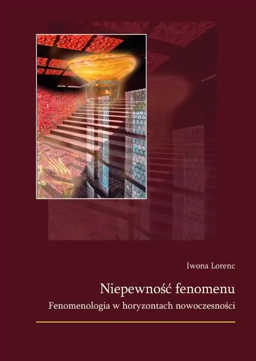 Niepewność fenomenu. Fenomenologia w horyzontach.. - tantis.pl