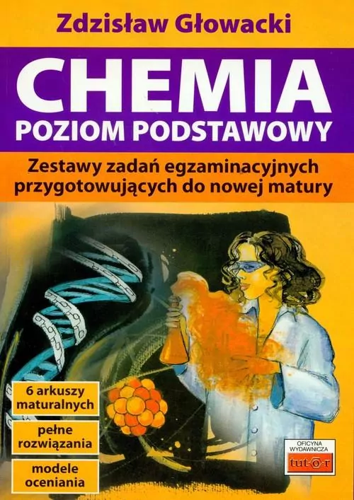 Chemia. Poziom podstawowy. Zestaw zadań egzaminacyjnych przygotowujących do nowej matury - tantis.pl