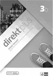 Direkt plus 3b. Zeszyt ćwiczeń. Język niemiecki dla szkół ponadpodstawowych - tantis.pl