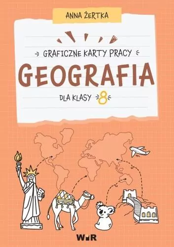 Geografia. Graficzne karty pracy dla klasy 8 - tantis.pl