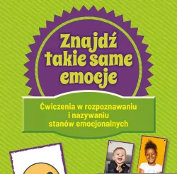 Znajdź takie same emocje. Ćwiczenia