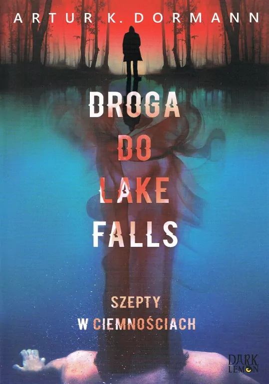 Droga do Lake Falls. Szepty w ciemnościach. Lake Falls. Tom 3 - tantis.pl