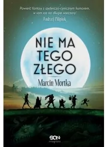 Nie ma tego Złego - tantis.pl