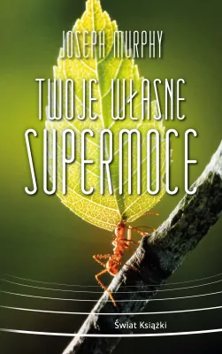 Twoje własne supermoce (wydanie pocketowe)