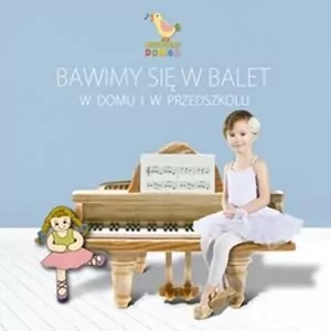 Bawimy się w balet - tantis.pl