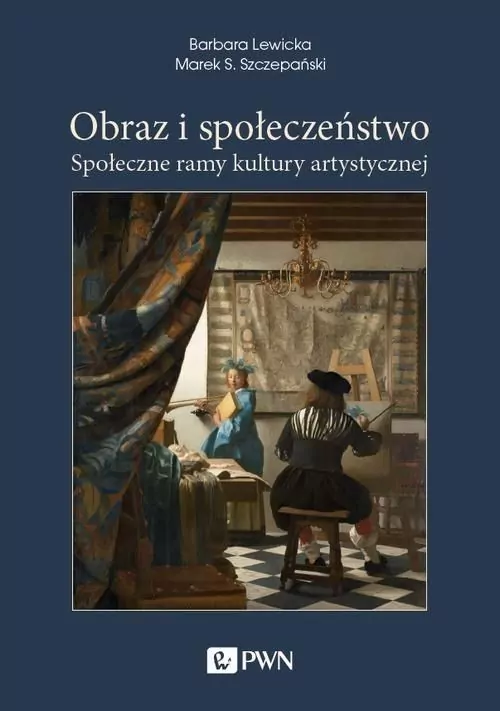 Obraz i społeczeństwo. Społeczne ramy kultury artystycznej - tantis.pl