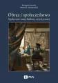 Obraz i społeczeństwo. Społeczne ramy kultury artystycznej - tantis.pl