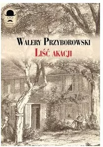 Liść akacji. Sensacje z dawnych lat - tantis.pl