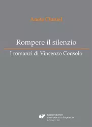 Rompere il silenzio. I romanzi di Vincenzo Consolo