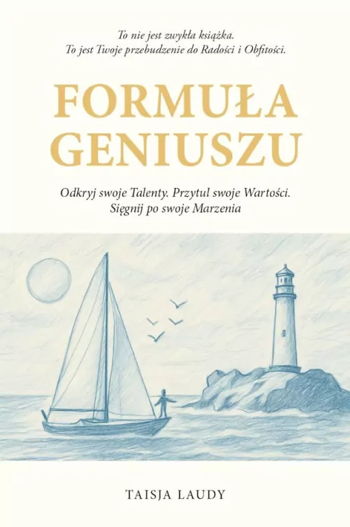 FORMUŁA GENIUSZU - Odkryj swoje TALENTY. Przytul swoje WARTOŚCI. Sięgnij po swoje MARZENIA - tantis.pl