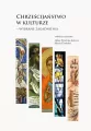 Chrześcijaństwo w kulturze Wybrane zagadnienia - tantis.pl