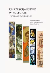 Chrześcijaństwo w kulturze Wybrane zagadnienia