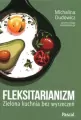 Fleksitarianizm. Zielona kuchnia bez wyrzeczeń - tantis.pl