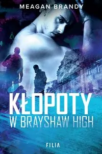 Kłopoty w Brayshaw High. Tom 2 - tantis.pl