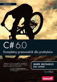 C# 6.0. Kompletny przewodnik dla praktyków. - tantis.pl
