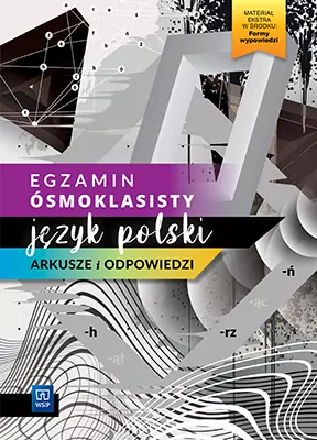 8 klasa egzamin - Egzamin ósmoklasisty. Język polski. Arkusze i odpowiedzi