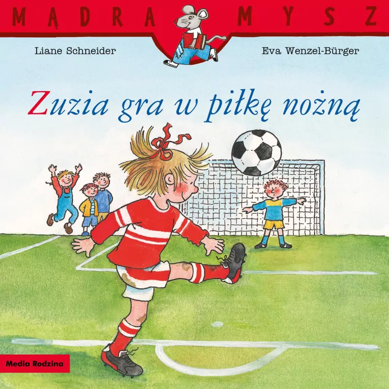 Zuzia gra w piłkę nożną. Mądra Mysz - tantis.pl