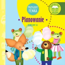 Planowanie. Cechy II. Przygody Fenka