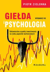 Giełda i psychologia. Behawioralne aspekty... - tantis.pl
