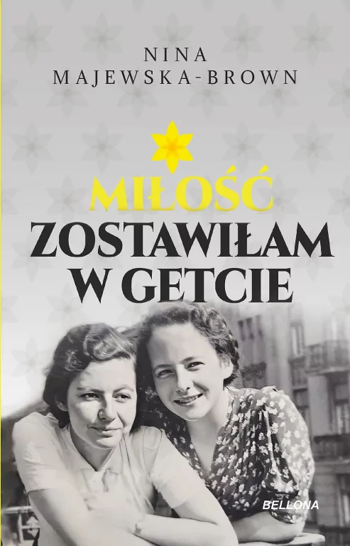 Miłość zostawiłam w getcie - tantis.pl