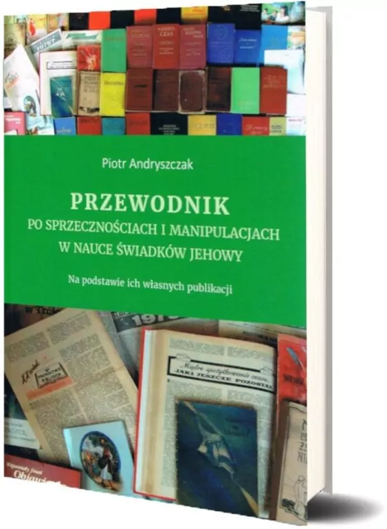 Przewodnik po sprzecznościach i manipulacjach w nauce świadków Jehowy - tantis.pl