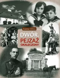 Dwór. Pejzaż okaleczony