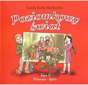 Wiosna-Lato. Poziomkowy świat. Tom 1