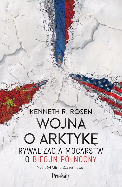 Wojna o Arktykę. Rywalizacja mocarstw o biegun północny - tantis.pl
