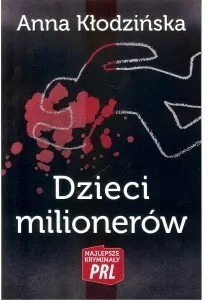 Dzieci milionerów. Najlepsze kryminały PRL - tantis.pl